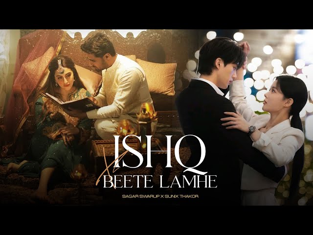 🎶 Ishq x Beete Lamhe Mashup | @SagarSwarup @SunixThakor | Latest Bollywood Mashup