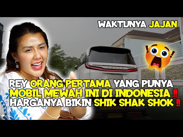 REY JAJAN MOBIL SUPER MEWAH, KIRA KIRA HARGANYA BERAPA YA??