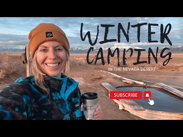 Cold Nights, Hot Springs | 5 Days Winter Camping in a Van in the Nevada Desert!