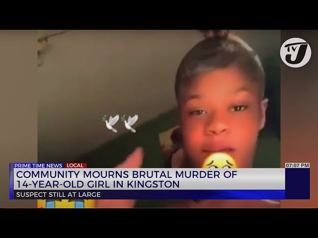 Community Mourns Brutal Murder of 14-Year-Old Girl in Kingston | TVJ News