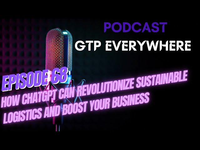 How ChatGPT can revolutionize sustainable logistics and boost your business