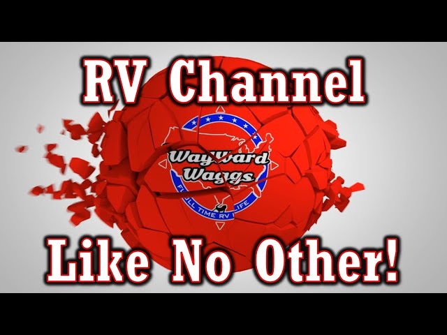 Wayward Waggs (RV Channel Like No Other)