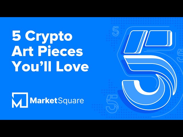 5 Crypto Art Pieces You’ll Love Vol. 1 | Blockchain Art | Cryptocurrency Art