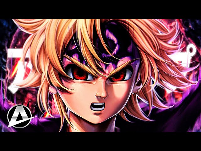 ♪ Meliodas | Assault Mode | AniRap (@HunterMsc)