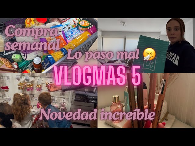 LO PASO MAL 🤧 COMPRA SEMANAL 🥦 NOVEDAD INCREÍBLE 💄 VLOGMAS 5 🎄 | Vlogs in Spanish