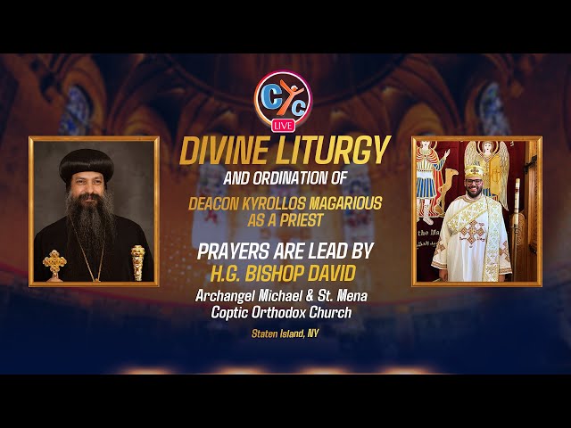 Ordination of  Deacon Kyrollos Magarious as a Priest Prayers are lead by H.G. Bishop David