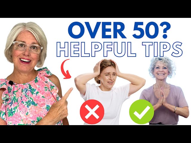 OVER 50? Must-Know LIFESTYLE TIPS to Improve Your Life!