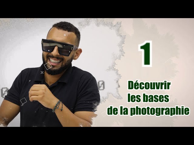 PHOTOGRAPHIE Partie 1 - OCP VIRTUAL CAMP YOUSSOUFIA 2021