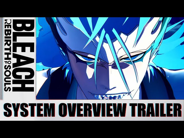 BLEACH Rebirth of Souls - System Overview Trailer