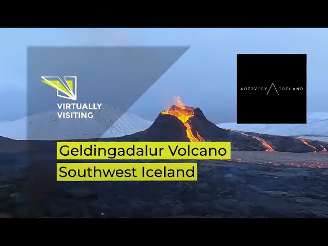 Day 360 Tour of the Geldingadalur Volcano