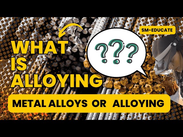 Alloying: Crafting Superior Metals  | #Chemistry #alloy  #SM-Educate