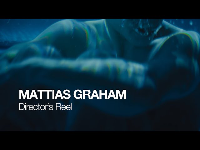 Mattias Graham | Director's Reel