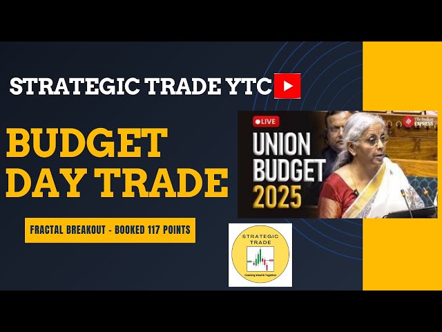 BUDGET DAY TRADE BOOKED 117 POINTS BY STRATEGIC TRADE