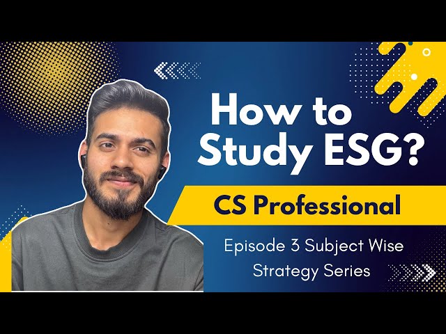 EPISODE 3: How to study ESG? Environmental Social and Governance CS Professional, Score Exemption