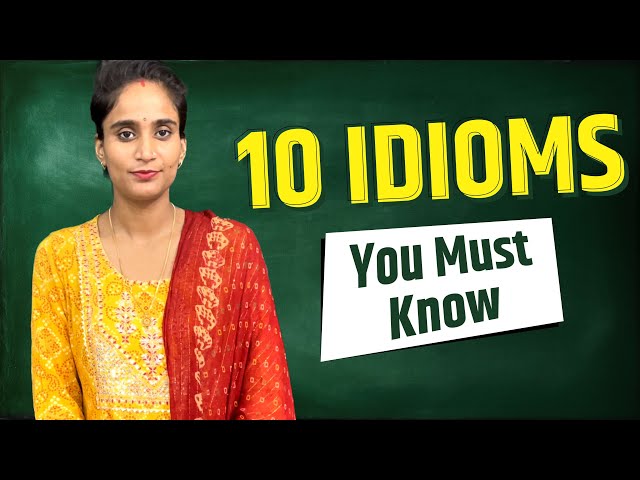 Most Important Idioms | Learn 10 Common English Idioms with Example | You Must Know