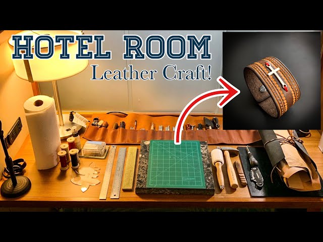 CRAZY WORKSHOP! - Hotel Room Leather Craft? - Making A Tooled Leather Cuff - Leather Craft