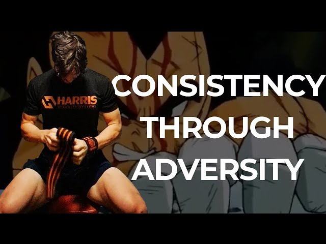 How to Remain Consistent Through Adversity