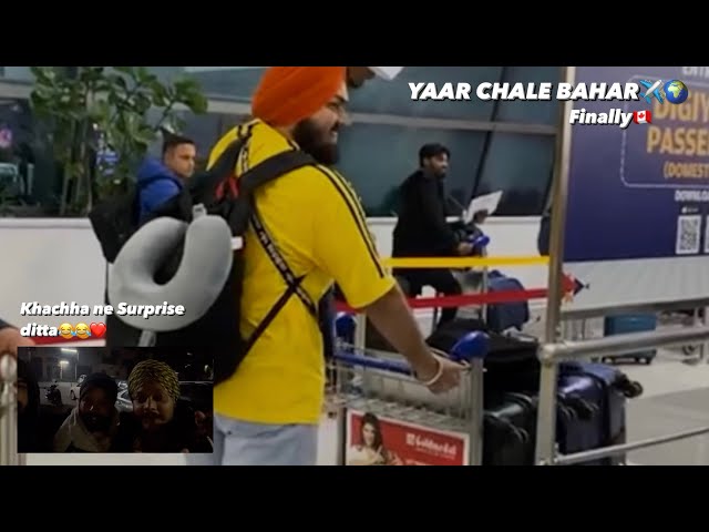 Yaar Challe Bahar✈️🇨🇦 | Emotional Moment🥹 | Dosta ne Surprise ditta🫂 | UP AALE JATT