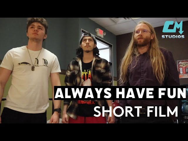 Always Have Fun - Short Film