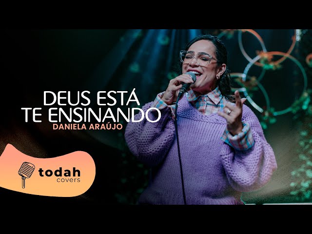 Daniela Araújo | Deus Está Te Ensinando [Cover Nathália Braga]