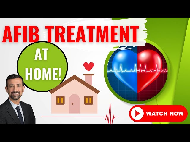 AFib Treatment at Home: Take Control of Your Health