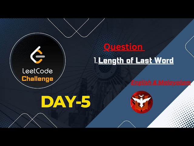 𝐋𝐞𝐞𝐭𝐜𝐨𝐝𝐞 𝐂𝐡𝐚𝐥𝐥𝐞𝐧𝐠𝐞  𝐃𝐚𝐲 - 𝟓 , 𝐋𝐞𝐧𝐠𝐭𝐡 𝐨𝐟 𝐋𝐚𝐬𝐭 𝐖𝐨𝐫𝐝