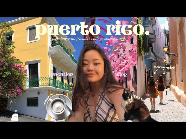 puerto rico travel vlog | college spring break ☕️🌤️