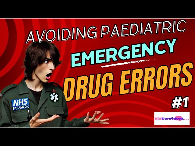 How to... Avoid Paediatric Drug Errors #1