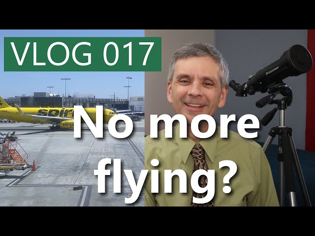 Vlog 017 - I Quit Flying... for Now. Traveling locally instead