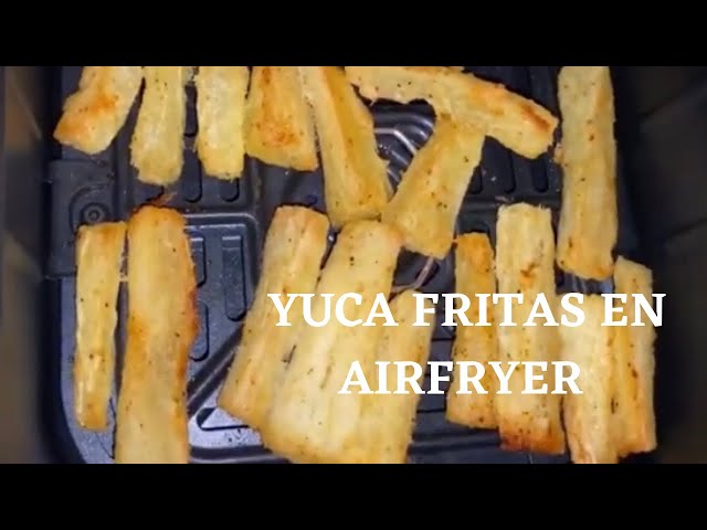 Yuca fritas en Airfryer /Fried Yuca (Espanol)