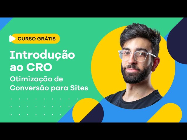 Introdução ao CRO - Curso Completo Grátis