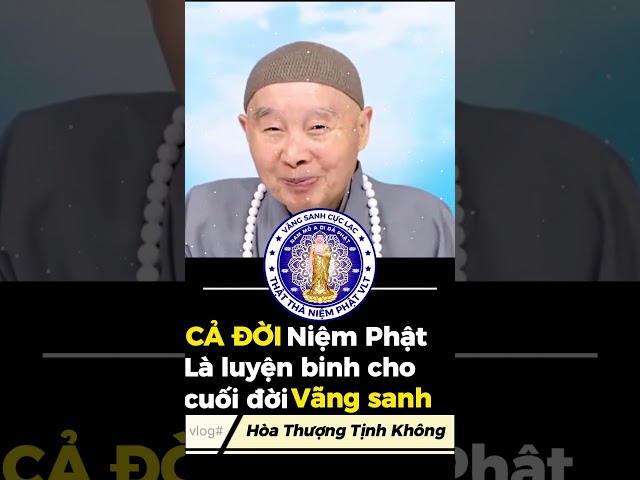 ✅Cả đời niệm Phật là luyện binh cho cuối đời vãng sanh - HT Tịnh Không #httinhkhong