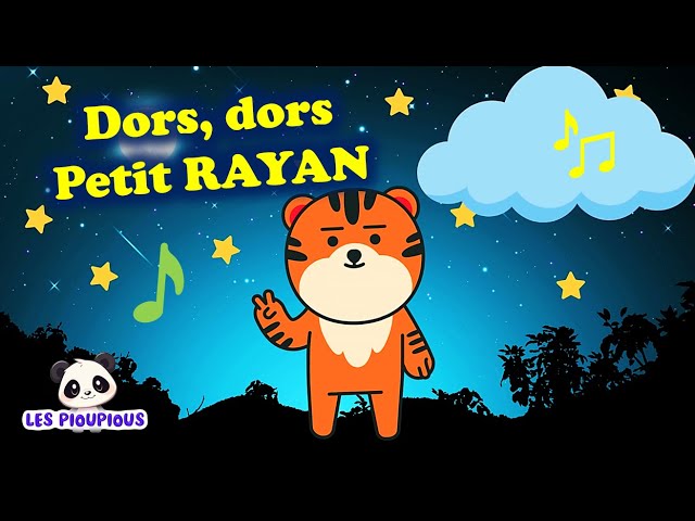 Dors, Dors, Petit Rayan 🌙 Berceuse Apaisante pour Bébé - Les Pioupious