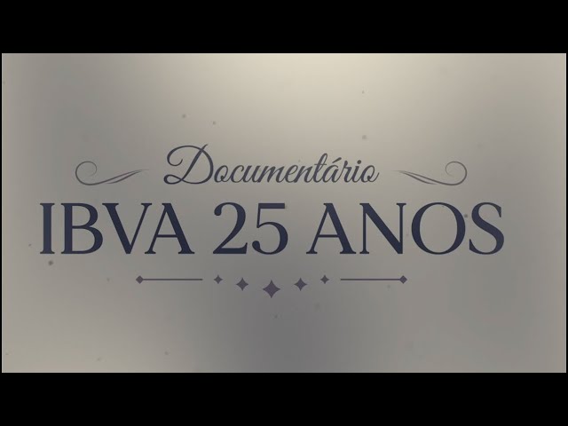 Essa é a nossa história - Documentário IBVA 25 anos