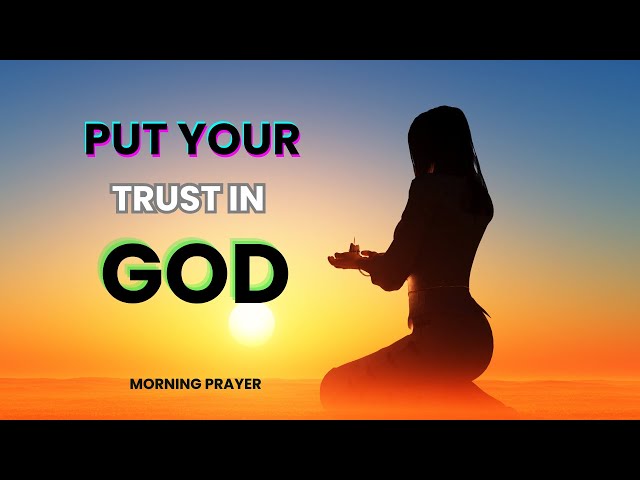 Pray To God and Live In Faith | A Blessed Morning Prayer To Start Your Day