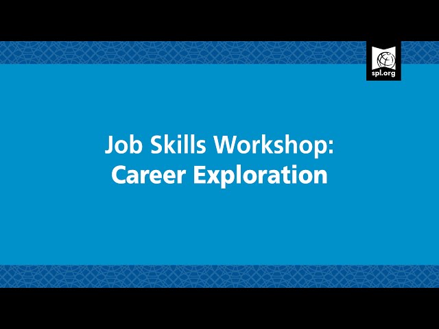 Job Skills Workshop: Career Exploration