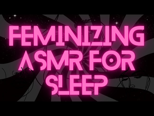 Hypnotic Feminization ASMR Black Screen for Sleep