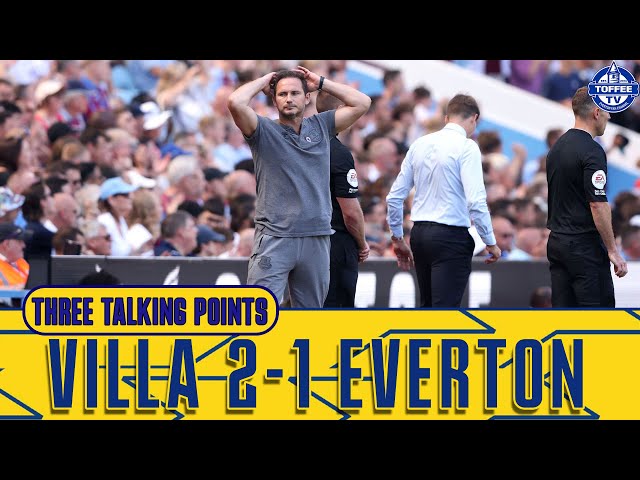 Aston Villa 2-1 Everton | We Need A Striker ASAP | 3 Talking Points