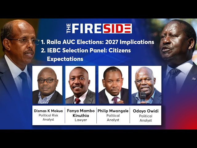 Raila AUC Elections: 2027 Implications - The FiresideKE Episode 26