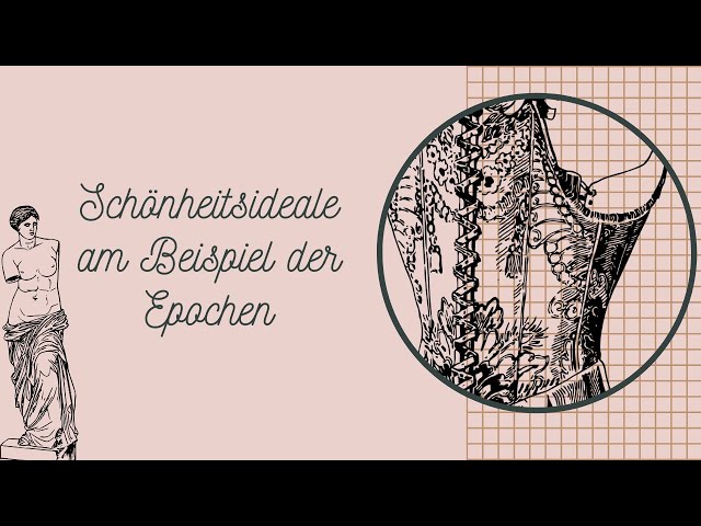 Schönheitsideale_ Teil 1_ am Beispiel der Epochen