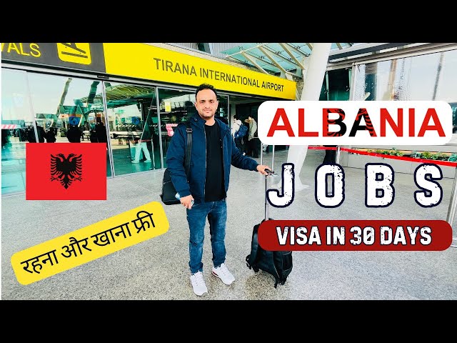 ALBANIA JOBS For INDIANS With EASY VISA PROCESS