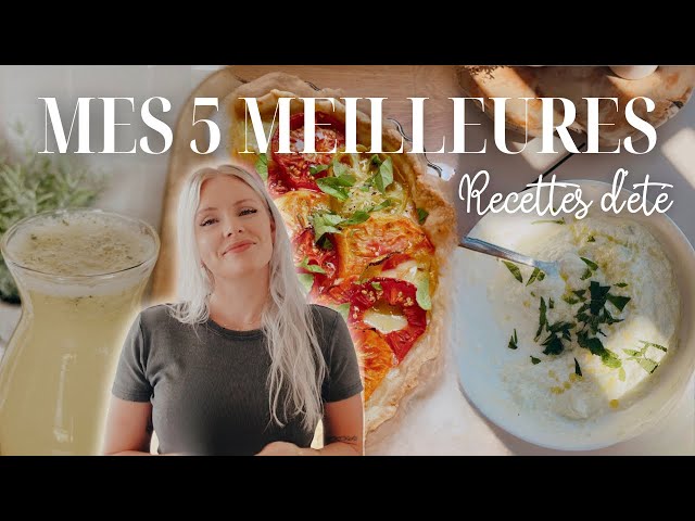 Mes 5 MEILLEURES RECETTES D'ÉTÉ 🍋| Fraîches et rapides à préparer • Idées repas d’été • Facile