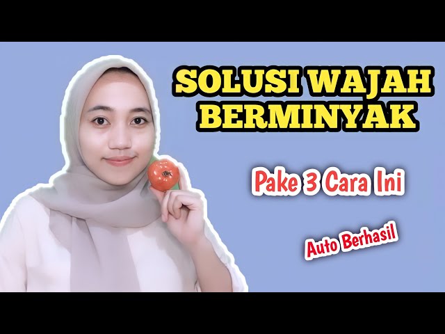 Cara Menghilangkan Wajah Berminyak 🦋 || Auto Berhasil