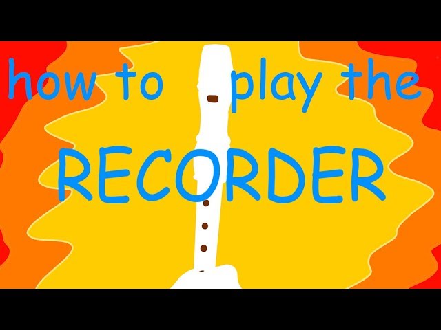 how to play the recorder