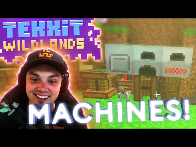 MACHINES! | Tekxit : Wildlands EP3