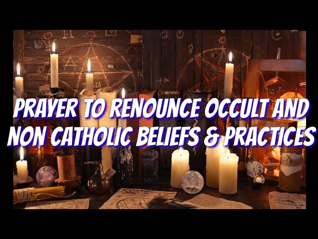 Prayer to renounce occult and non-catholic beliefs and practices #deliverance #pray #catholic