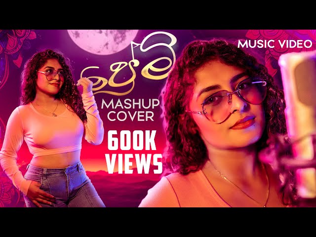 PREMI - ප්‍රේමි | Mashup Cover by Oshani Sandeepa | Music Video