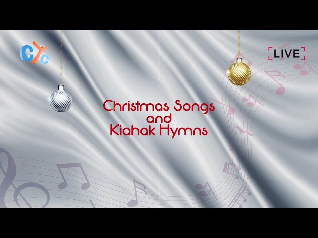 CYC Christmas Melodies live Kiahak Hymns and Christmas Songs