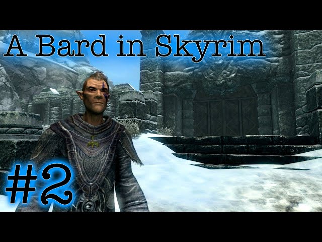 A Bard in Skyrim #2: Dragons and Greybeards