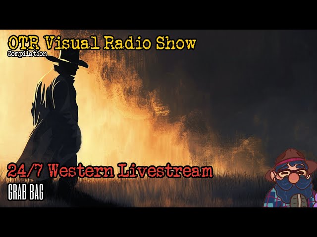 OTR Visual Radio Show 24/7 Westerns